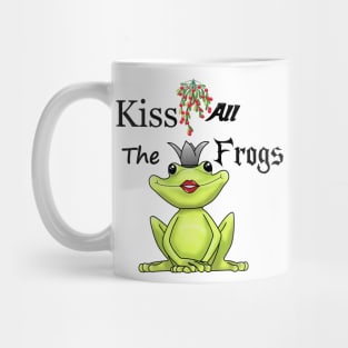 kiss all the frogs Mug